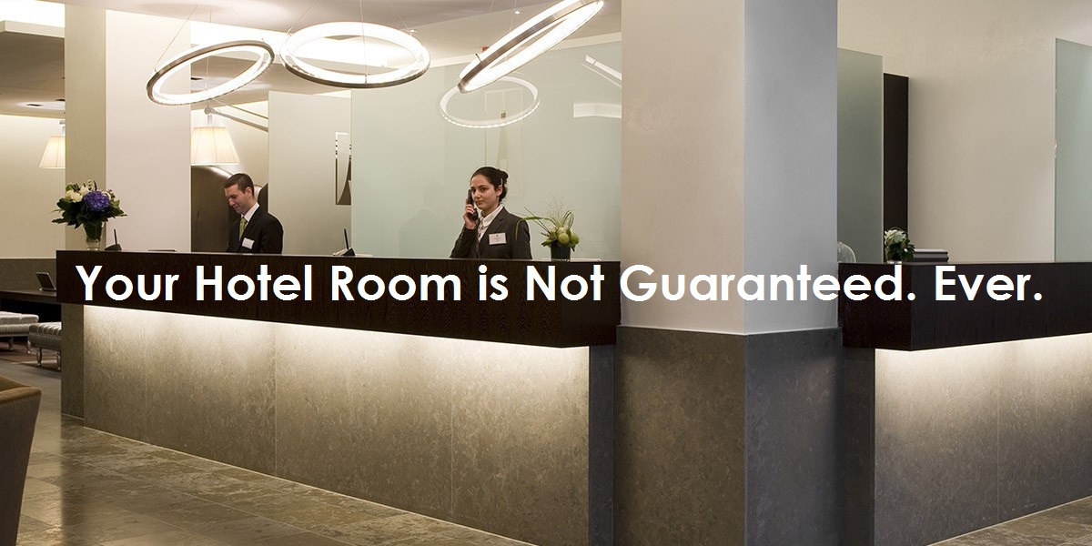 Your Hotel Room Is Not Guaranteed Ever